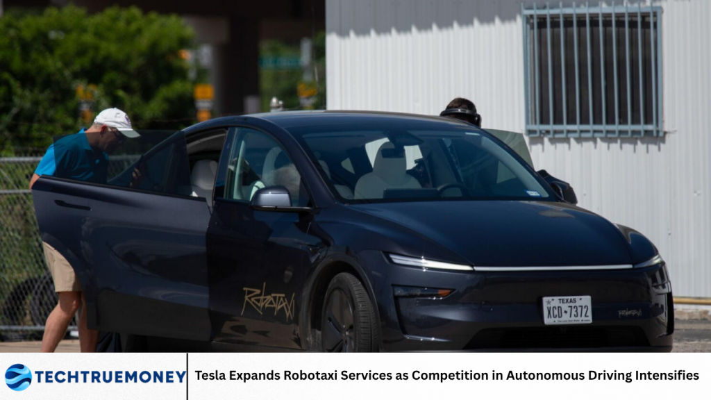 Tesla Expands Robotaxi Services as Competition in Autonomous Driving Intensifies Tesla Expands Robotaxi Services as Competition in Autonomous Driving Intensifies